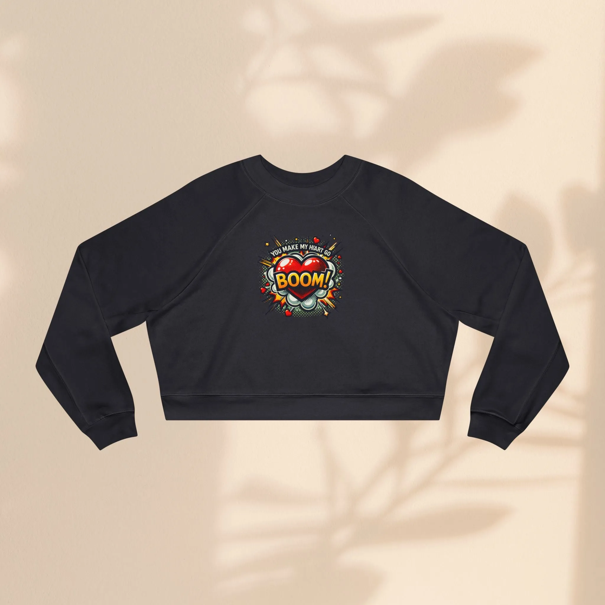 Women's Cropped Fleece Pullover - You Make My Heart Go Boom